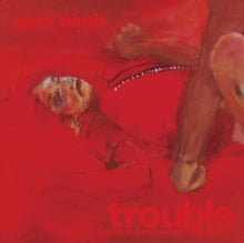 Birch,gina - Trouble