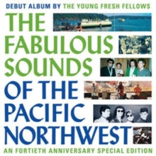 Young Fresh Fellows - Fabulous Sounds Of The Pacific Northwest (40th Anniversary)