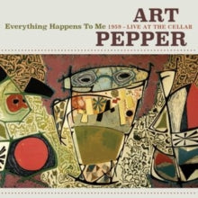 Pepper,art - Everything Happens To Me: 1959 - Live At The Cellar (4cd)