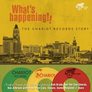 VARIOUS ARTISTS - WHAT’S HAPPENING!! THE CHARIOT RECORDS STORY (2CD)