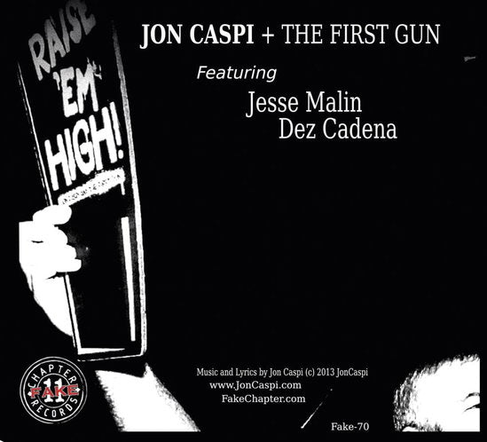 CASPI,JON & THE FIRST GUN; JESSE MALIN; DEZ CADENA - RAISE 'EM HIGH! / NERVOUS BREAKDOWN (IMPORT)