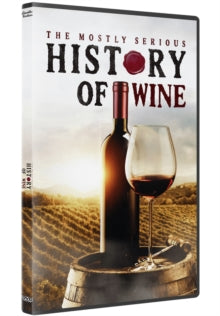 Mostly Serious History Of Wine - Mostly Serious History Of Wine