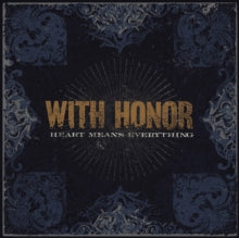 With Honor - Heart Means Everything (re-mastered)