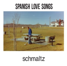 Spanish Love Songs - Schmaltz
