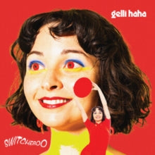 Haha,gelli - Switcheroo