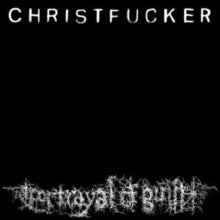 Portrayal Of Guilt - Christfucker (x) (180g)