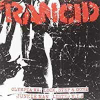 RANCID - OLYMPIA WA+LOCK STEP & GONE/JUNKIE+LISTED M.I.A.