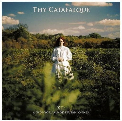 THY CATAFALQUE - XII - A GYONYORU ALMOK EZUTAN JONNEK
