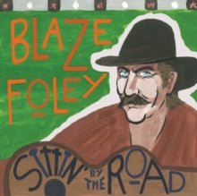 Foley,blaze - Sittin' By The Road