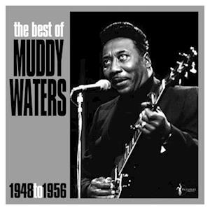 MUDDY WATERS - BEST OF MUDDY WATERS 1948-56