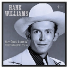 Williams,hank - Hey Good Lookin': The Hits 1949-53