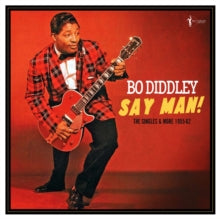 Diddley,bo - Say Man! The Singles & More 1955-62