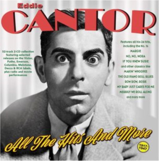 CANTOR,EDDIE - ALL THE HITS & MORE 1917-47 (2CD)