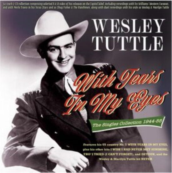 TUTTLE,WESLEY - WITH TEARS IN MY EYES: THE SINGLES COLLECTION 1944-55 (2CD)