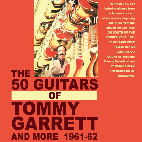 GARRETT,TOMMY - 50 GUITARS OF TOMMY GARRETT & MORE 1961-62 (2CD)