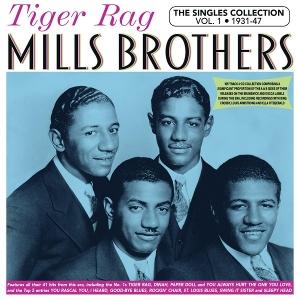 MILLS BROTHERS - TIGER RAG: THE SINGLES COLLECTION VOL. 1 1931-47 (4CD)