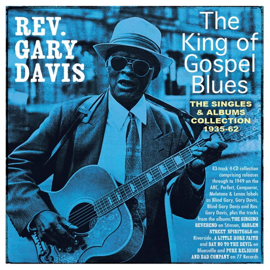 REV. DAVIS,GARY - KING OF GOSPEL BLUES: THE SINGLES & ALBUMS COLLECTION 1935-62 (4CD)