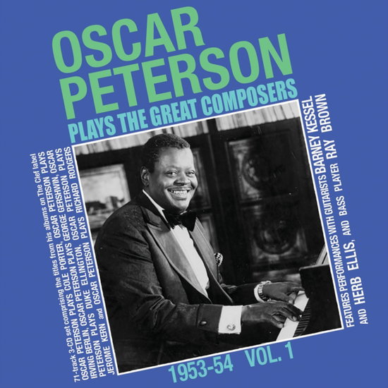 PETERSON,OSCAR - OSCAR PETERSON PLAYS THE GREAT COMPOSERS 1953-54 VOL. 1 (3CD)
