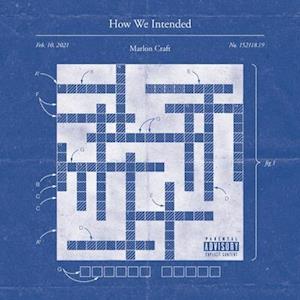 MARLON CRAFT - HOW WE INTENDED