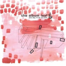 Album Leaf - One Day I'll Be On Time (25th Anniversary/2lp)