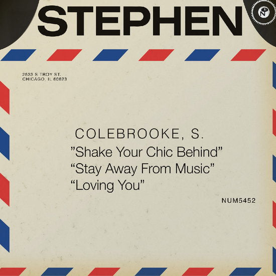 COLEBROOKE,STEPHEN - SHAKE YOUR CHIC BEHIND B/W STAY AWAY FROM MUSIC (OPAQUE GREEN 7INCH)