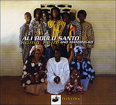 SANTO,ALI BOULO & MANDING-KO - KOMO FELE