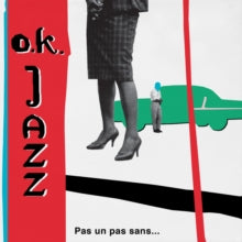 O.k. Jazz - Pas Un Pas Sans... The Boleros Of O.k. Jazz 1957-77 (2lp)