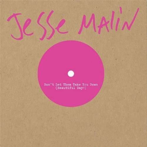 MALIN,JESSE - DON'T LET THEM TAKE YOU DOWN