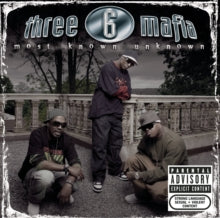 Three 6 Mafia - Most Known Unknown (revised Edition)