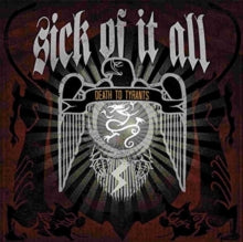 Sick Of It All - Death To Tyrants