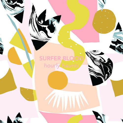 SURFER BLOOD - HOURLY HAUNTS EP