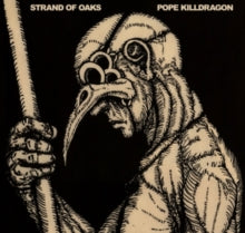 Strand Of Oaks - Pope Killdragon (dragon Bone Vinyl)