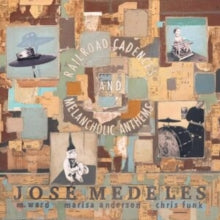 Medeles,jose W/ M. Ward; Marisa Anderson & Chris Funk - Railroad Cadences & Melancholic Anthems (clear W/ Black Smoke Vinyl)