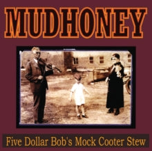 Mudhoney - Five Dollar Bob's Mock Cooter Stew (yellow Vinyl) (ams Exclusive)