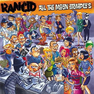 RANCID - ALL THE MOONSTOMPERS