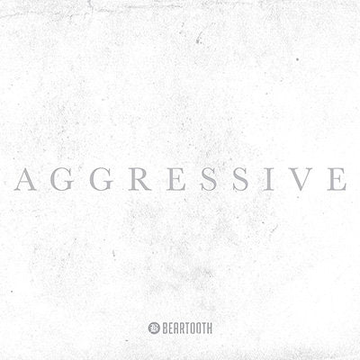 BEARTOOTH - AGGRESSIVE (DELUXE EDITION)