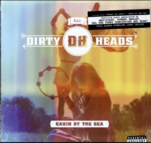 Dirty Heads - Cabin By The Sea