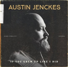 Jenckes,austin - If You Grew Up Like I DID