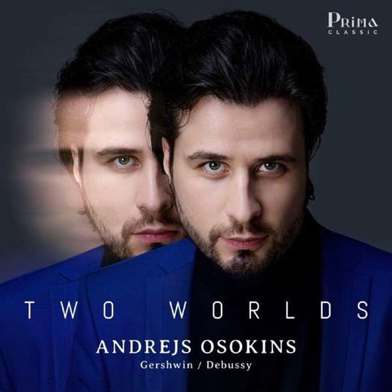 OSOKINS,ANDREJS - TWO WORLDS: DEBUSSY & GERSHWIN SOLO PIANO WORKS