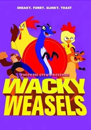WACKY WEASELS - WACKY WEASELS