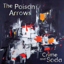 Poison Arrows - Crime & Soda (silver Vinyl)