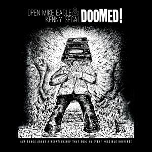 OPEN MIKE EAGLE & KENNY SEGAL - DOOMED!