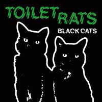 TOILET RATS - BLACK CATS