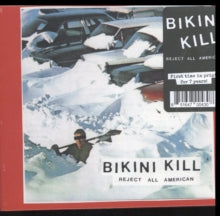 Bikini Kill - Reject All American