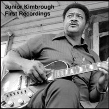 Kimbrough,junior - First Recordings