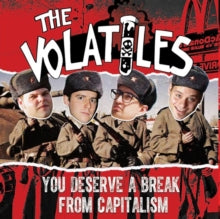 Volatiles - You Deserve A Break From Capitalism (red W/ Black Splatter Vinyl)