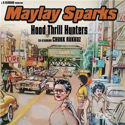 MAYLAY SPARKS - HOOD THRILL HUNTERS