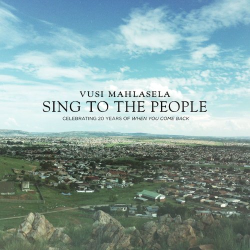 MAHLASELA VUSI - SING TO THE PEOPLE