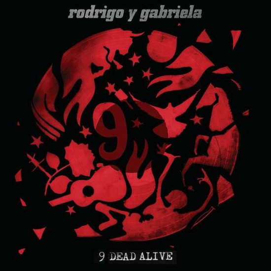 RODRIGO Y GABRIELA - 9 DEAD ALIVE