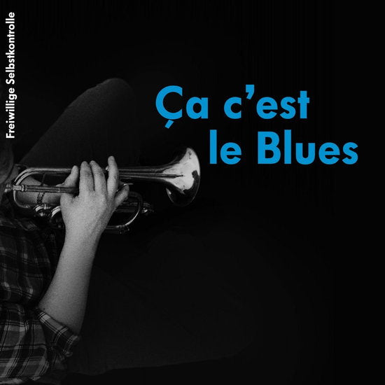 F.S.K. (FREIWILLIGE SELBSTKONTROLLE) - CA C'EST LE BLUES